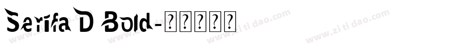 SerifaD Bold字体转换